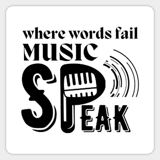 Where words fail Music speak Inspirational Quote Sticker